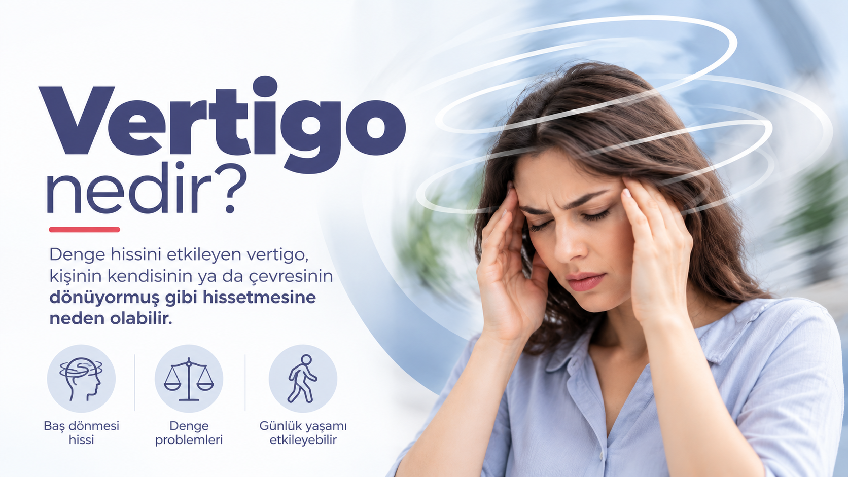 Vertigo Nedir? Baş Dönmesi Neden Olur, Ne Zaman Doktora Gidilmeli?